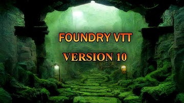 Foundry VTT V10  notable features