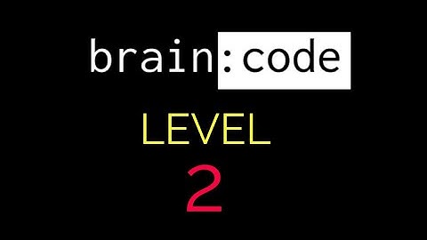 Brain code level 2 walkthrough or solution