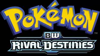 Pokemon BW Rival Destinies Opening Theme Song Full HQ Version/w lyrics