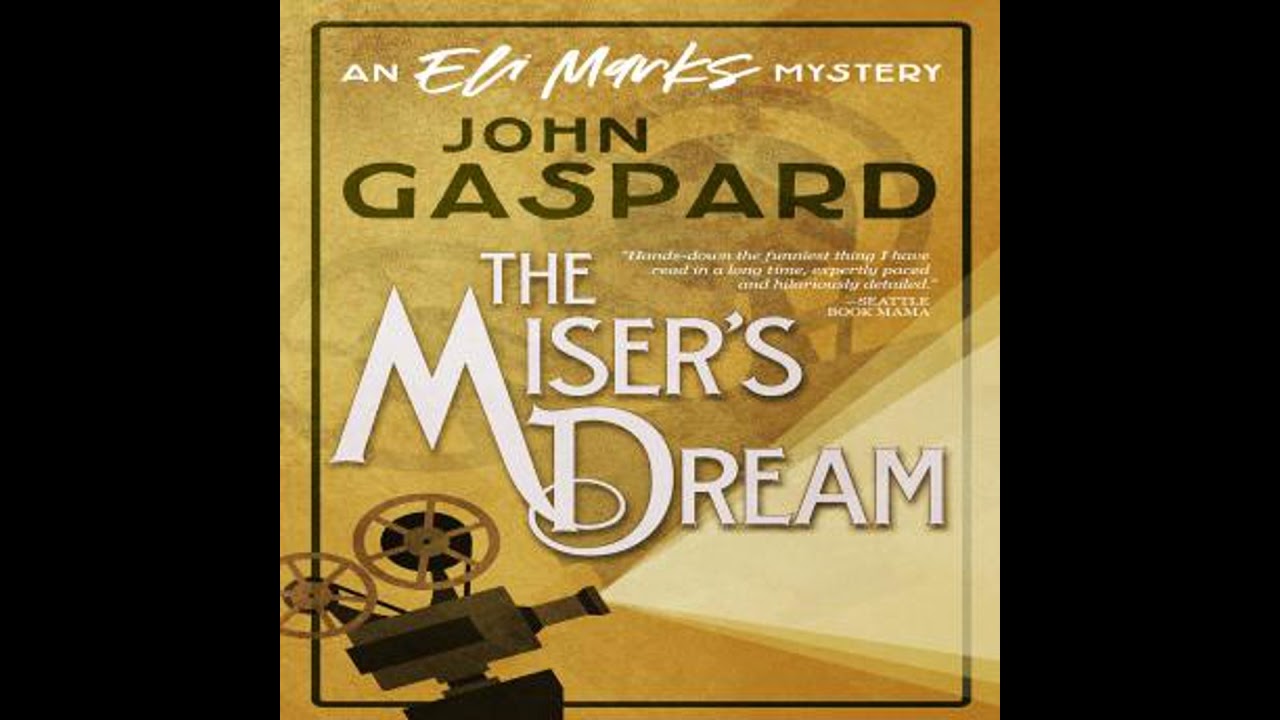 Miser's Dream: An Eli Marks Mystery - John Gaspard