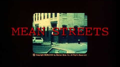 Mean Streets Opening Sequence Credits