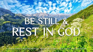 Be Still & Rest: Instrumental Worship, Meditation & Prayer Music with Nature CHRISTIAN piano