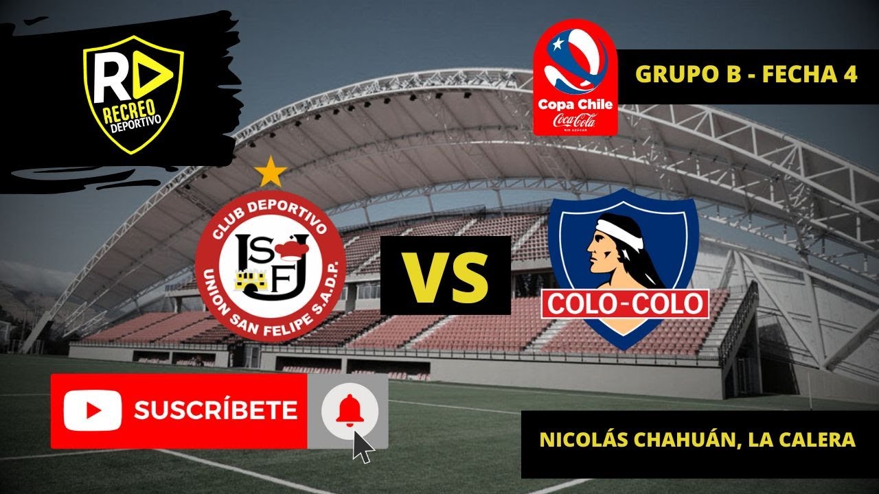 🔴 EN VIVO | UNION SAN FELIPE vs COLO COLO | COPA CHILE EN VIVO ⚽ - YouTube
