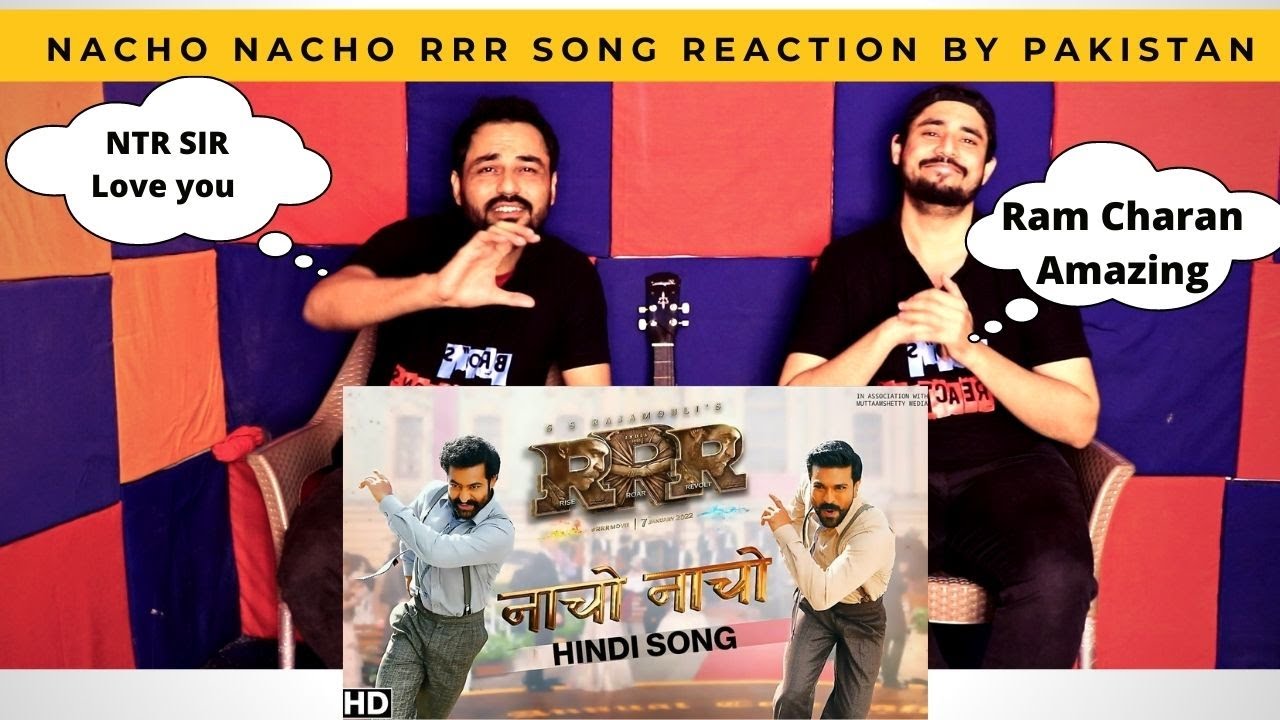 Pakistan Rrr Naacho Naacho Video Song Reaction Pakistan - RRR - NTR, Ram Charan ...