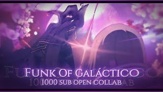 Open Collab🎉@LancAEFX - Funk Of Galáctico [Edit/AMV] #lanc1koc