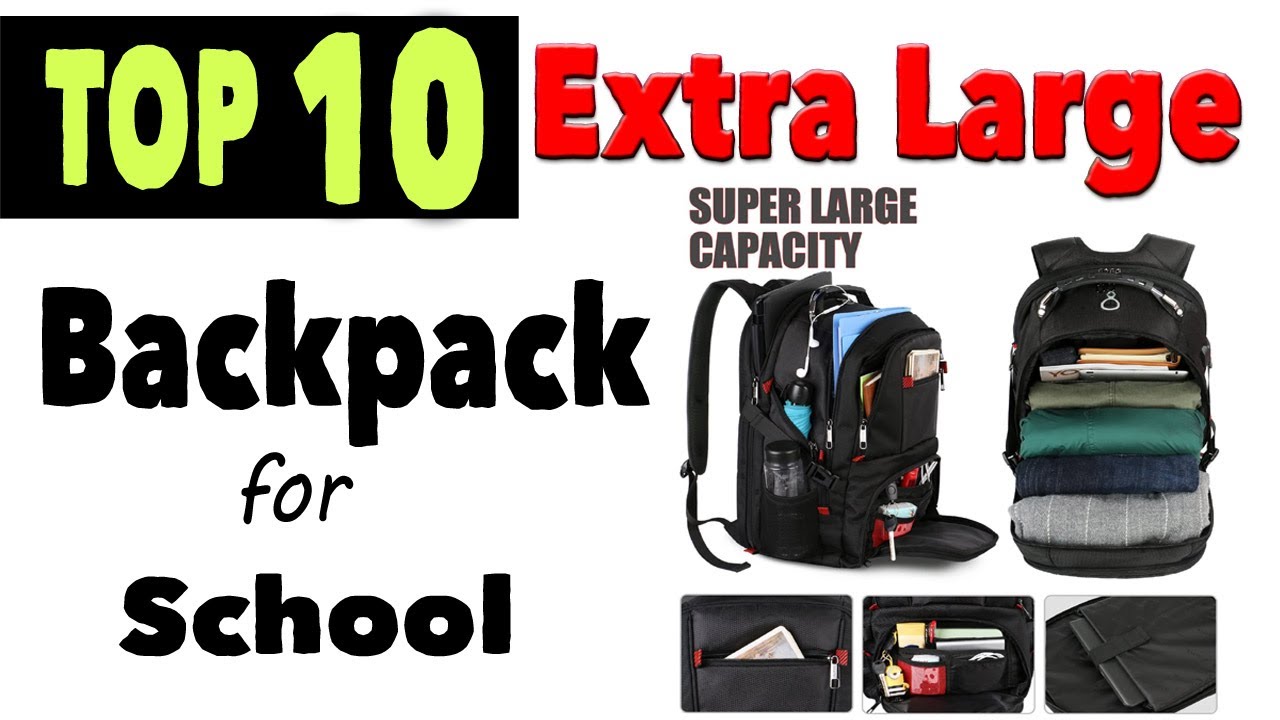 Best Extra Large Backpacks For School YouTube