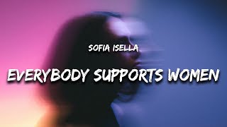 SOFIA ISELLA - Everybody Supports Women (Lyrics)