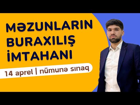 14 aprel 2024 Məzunların Buraxılış imtahanı üçün Sınaq