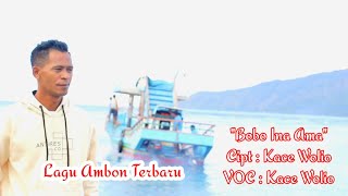 Download Lagu Lagu Ambon Terbaru - Bobo Ina Ama (OFFICIAL VIDEO MUSIC) Kace Wolio 2022 MP3