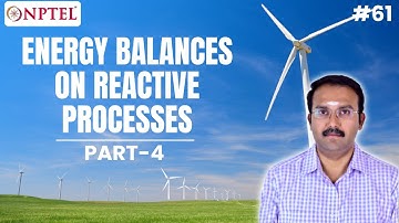#61 Energy Balances on Reactive Processes | Part 4 | Material & Energy Balances