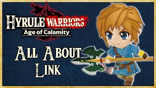 All About Link (Spear FULL GUIDE) - Hyrule Warriors: Age of Calamity | Warriors Dojo