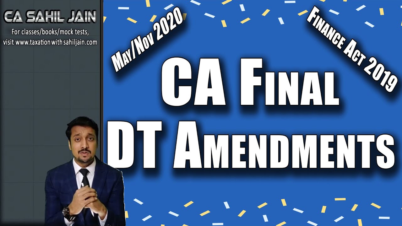 Lecture 2/4 | CA Final DT Amendments for 2020 | Finance Act 2019
