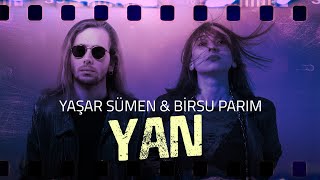 Yaşar Sümen & Birsu Parım - YAN (Official Lyric Video) Resimi