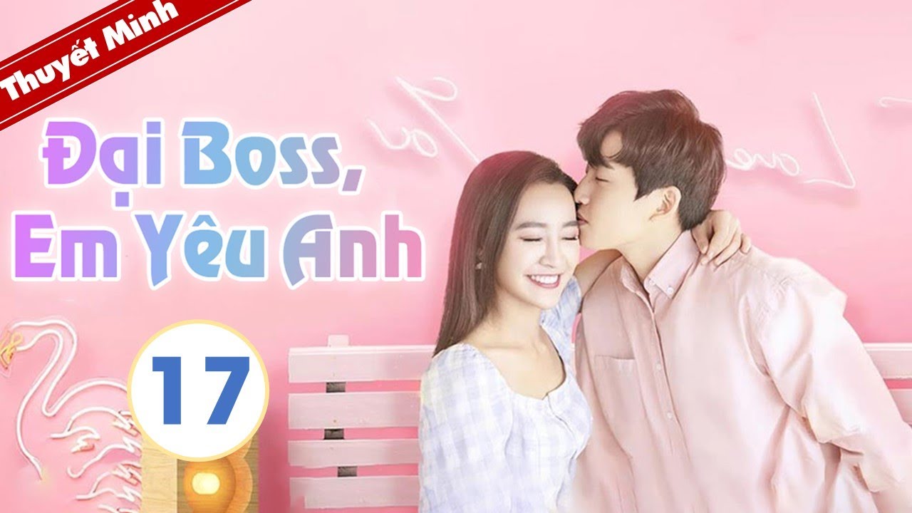 Cô Nàng Ngây Thơ Và Tổng Tài Bá Đạo | ĐẠI BOSS ! EM YÊU ANH ...