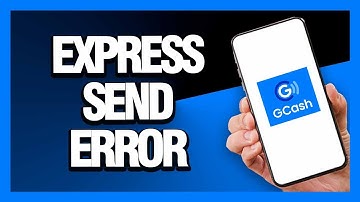 How to Fix GCash App Express Send Error - Android & Ios | Final Solution