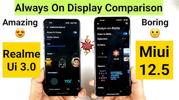 Realme Ui 3.0 vs Miui 12.5 Always On Display features Comparison Which is Best 🤷‍♂️🤔🔥