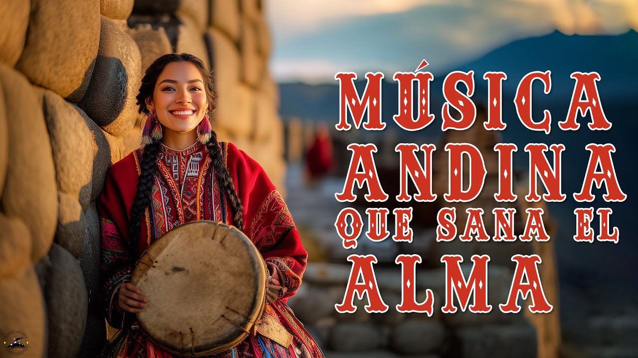 Melodías Sagradas de los Andes | Música Andina para la Paz, la Armonía y el Espíritu