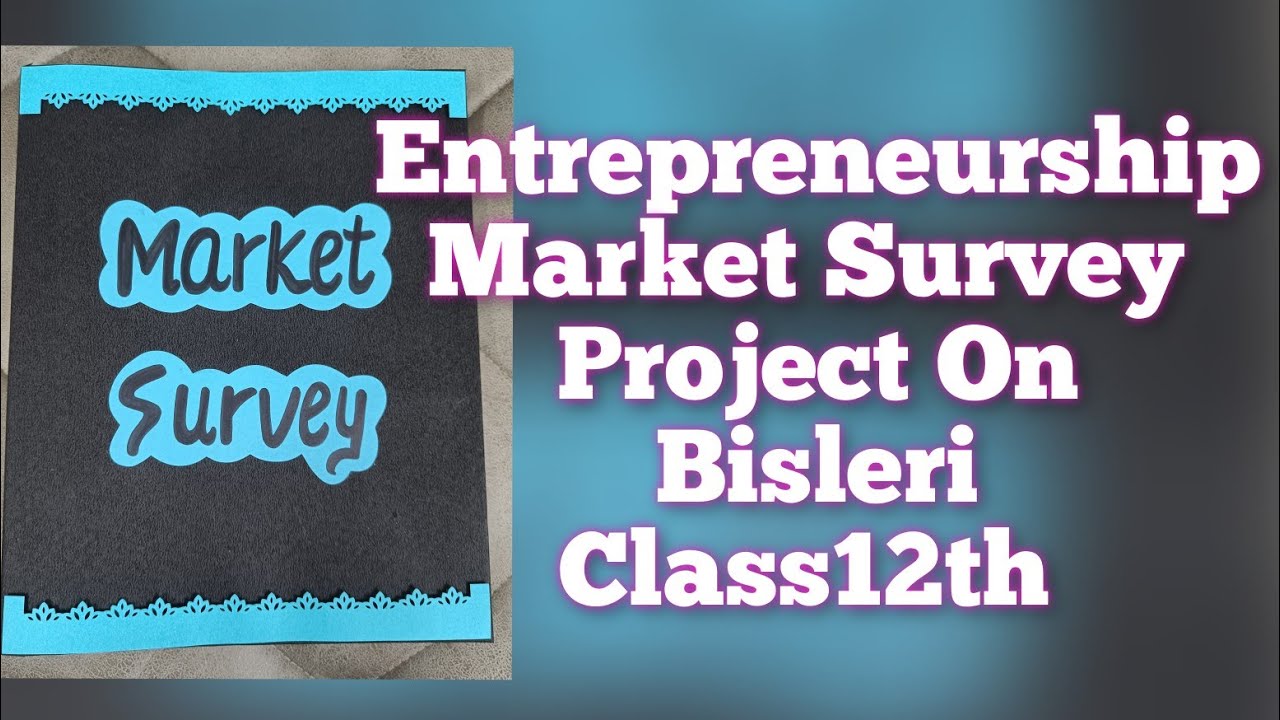 entrepreneurship project on market survey