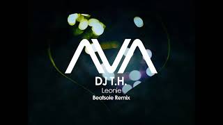 DJ T.H. - Leonie (Beatsole Remix)