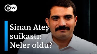 Sinan Ateş suikastı soruşturmasında şimdiye kadar neler oldu?