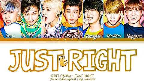 GOT7(갓세븐) 'Just Right'(딱 좋아) (Color Coded Lyrics)