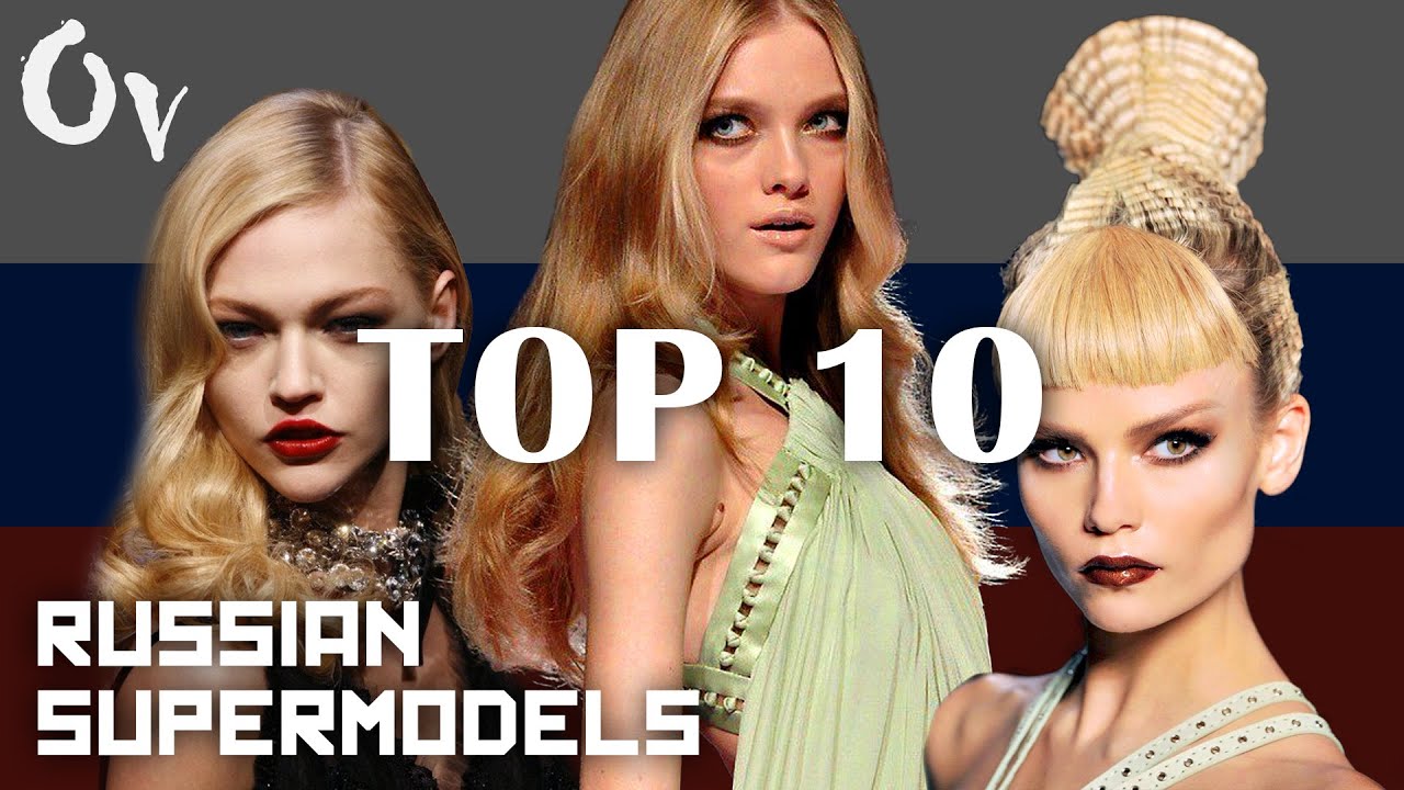 Top 10 I Russian Supermodels Of All Time Youtube