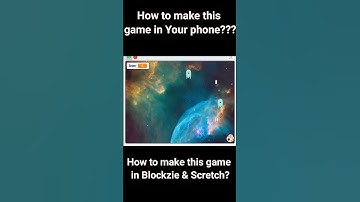 Blockzie app | Scratch | Make a Space Shooter Game in Scratch & Blockzie App | Easy Tutorial