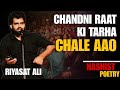 Chandni raat ki tarha chale aao  riyasat ali nashist poetry  delhi open mic nishaan 30 shayari