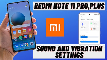 Redmi Note 11 Pro,plus Sound and Vibration Settings