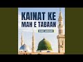 Kainat Ke Mah E Tabaan Kainat Ke Mah E Tabaan