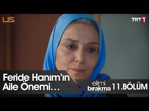 Feride Hanım’ın aile önemi… - Elimi Bırakma 11. Bölüm