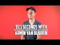 Armin Van Buuren Gives Advice to new DJs & More : 97.1 Seconds With