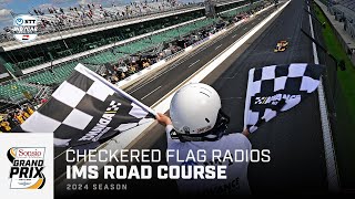 Checkered Flag Radios // 2024 Sonsio Grand Prix at Indianapolis Motor Speedway | INDYCAR
