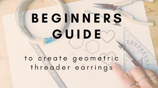 Make Your Own Threader Earrings Part 1 (Heart and Hexagonal Shape)