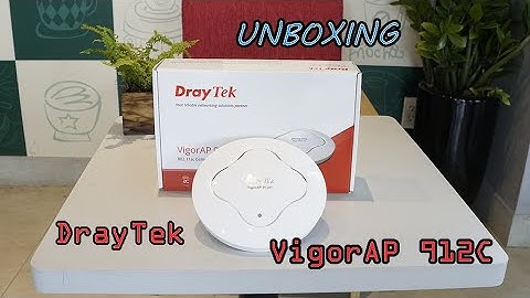 DrayTek VigorAP 912C unboxing và review