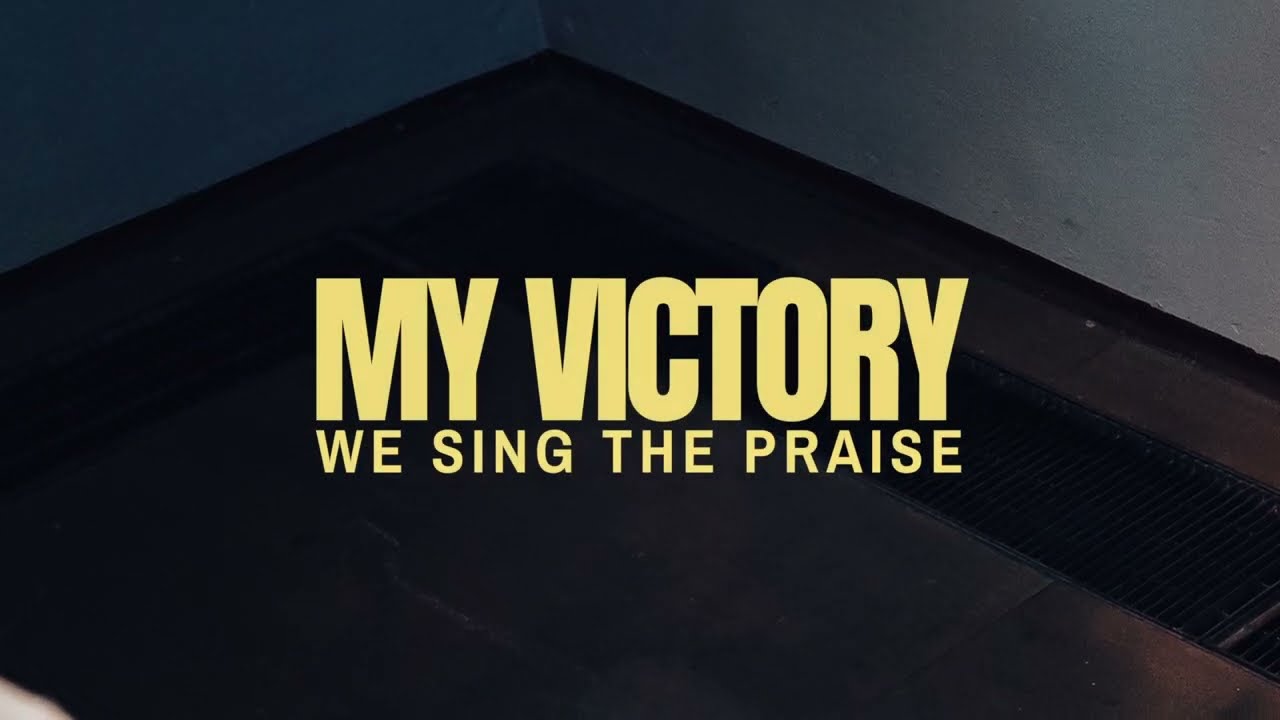 My Victory (We Sing The Praise) Easter Single Official Lyric Video