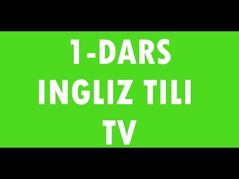 Ingliz tili 1-dars.Ingliz tili grammatikasi,ingliz tilini tez va oson o'rganish!