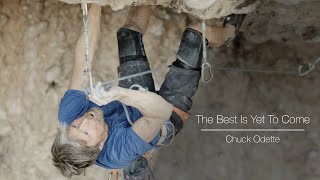 The Best is Yet to Come - Chuck Odette