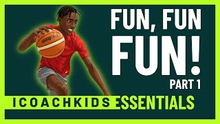 ICOACHKIDS Essentials: Module 2: Fun, Fun, Fun! Part 1