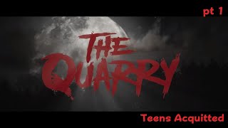 The Quarry   pt 1    Teens Acquitted