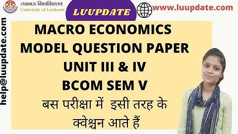MACRO ECONOMICS  MODEL QUESTION UNIT III & IV BCOM SEM V PAPER  LUCKNOW UNIVERSITY #luupdate