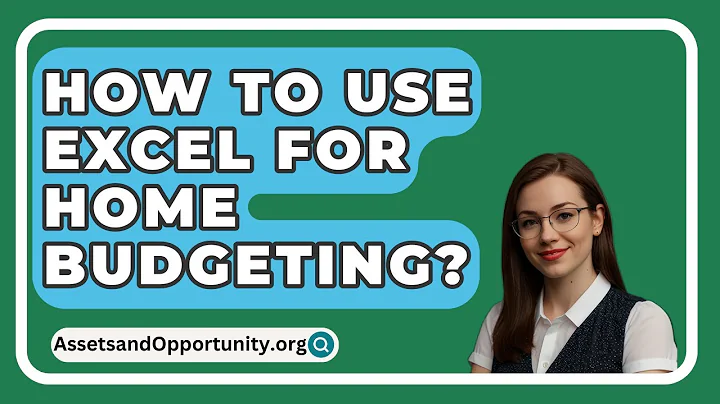 How To Use Excel For Home Budgeting? - AssetsandOpportunity.org