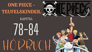 【Hörbuch】ONE PIECE - TEUFELSKINDER. - KAPITEL 78~84【Hörspiel】