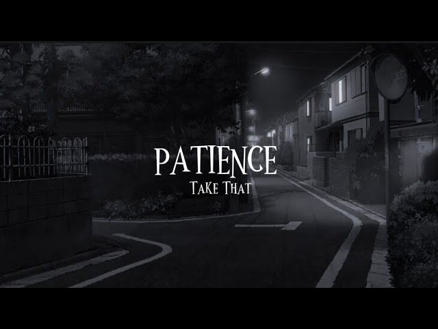 Take That - Patience (Lyrics). class=