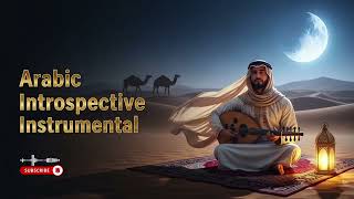 Download Lagu Arabic Introspective Instrumental | Serene Ramadhan Melodies MP3
