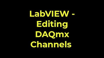 LabVIEW - Editing DAQmx Channels