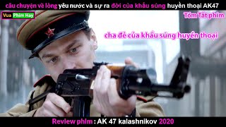 review phim Sự Ra Đời của khẩu súng Huyền Thoại AK 47 Kalashnikov