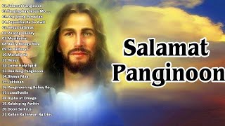 Tagalog Worship Christian Songs Lyrics 2023 - Salamat Panginoon Early Morning Praise Songs