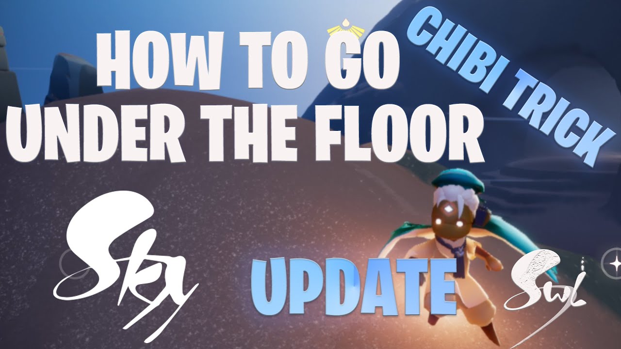 How to go under the floor or Chibi fall trick | Glitch | Sky chidlren ...