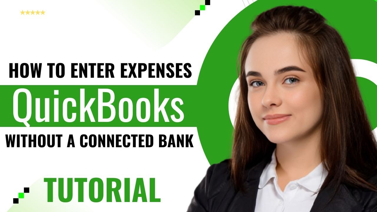 How to Enter Expenses Without a Connected Bank in QuickBooks Online ...